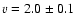 ${v}=2.0\pm0.1$