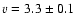 ${v}=3.3\pm0.1$