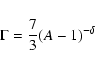 \begin{displaymath}\Gamma=\frac{7}{3}(A-1)^{-\delta}
\end{displaymath}
