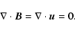 \begin{displaymath}\nabla\cdot{\vec B}=\nabla\cdot{\vec u}=0.
\end{displaymath}