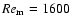 ${Re}_{\rm m}=1600$
