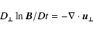 \begin{displaymath}D_{\perp} \ln {\vec B}/Dt = -\nabla\cdot{\vec u}_{\perp}
\end{displaymath}