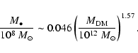 \begin{displaymath}\frac{M_{\bullet}}{10^8~M_{\odot}}\sim
0.046\left(\frac{M_{\rm DM}}{10^{12}~M_{\odot}}\right)^{1.57}.
\end{displaymath}