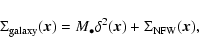 \begin{displaymath}\Sigma_{\rm galaxy}(\vec{x})=M_{\bullet}\delta^2(\vec{x})
+\Sigma_{\rm NFW}(\vec{x}),
\end{displaymath}