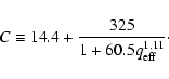 \begin{displaymath}C\equiv14.4+\frac{325}{1+60.5q_{{\rm eff}}^{1.11}}\cdot
\end{displaymath}
