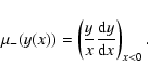 \begin{displaymath}\mu_-(y(x))=\left(\frac{y}{x}\frac{{\rm d}y}{{\rm d}x}\right)_{x<0}.
\end{displaymath}