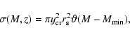 \begin{displaymath}\sigma(M, z)=\pi
y_{{\rm cr}}^2r_{{\rm s}}^2\vartheta(M-M_{{\rm min}}),
\end{displaymath}
