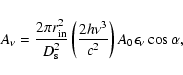 \begin{displaymath}%
A_{\nu} = \frac{2\pi r_{{\rm in}}^2}{D_{\rm s}^2} \left(\frac{2h\nu^3}{c^2}\right) A_0
\epsilon_{\nu} \cos \alpha,
\end{displaymath}