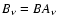 $B_{\nu} = B A_{\nu}$