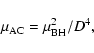 \begin{displaymath}%
\mu_{\rm AC} = \mu_{\rm BH}^2/D^4,
\end{displaymath}