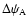$\Delta\psi_{\rm A}$