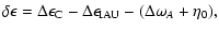 $\displaystyle \delta\epsilon=\Delta\epsilon_{\rm C}-\Delta\epsilon_{\rm IAU}
-(\Delta\omega_A+\eta_0),$