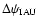 $\Delta\psi_{\rm IAU}$