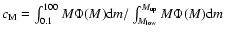 $c_{\rm M} = \int_{0.1}^{100} M \Phi(M) {\rm d}m / \int_{M_{\rm low}}^{M_{\rm up}} M \Phi(M) {\rm d}m$