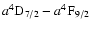 $a^4{\rm D}_{7/2} - a^4{\rm F}_{9/2}$
