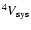 $^4V_{\rm sys}$
