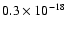 $0.3\times10^{-18}$