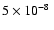 $5\times10^{-8}~$