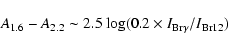 \begin{displaymath}A_{1.6} - A_{2.2} \sim 2.5 \ {\rm log} (0.2 \times I_{\rm Br\gamma}/I_{\rm Br12})
\end{displaymath}
