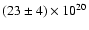 $(23\pm 4)\times 10^{20}$