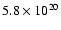 $5.8\times 10^{20}$