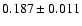 $0.187\pm0.011$