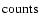 $\rm counts$
