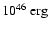 $\rm 10^{46}\ erg$