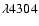 $\lambda4304$