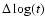 $\Delta \log(t)$