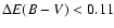 $\Delta E(B-V)<0.11$