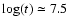 $\log(t)\simeq 7.5$