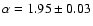 $\alpha=1.95 \pm 0.03$