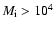 $M_{\rm i} > 10^4$