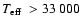 $\mbox{$T_{\rm eff}$ }> 33~000$