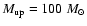 $M_{\rm up} =
100~M_{\odot}$