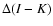 $\Delta(I-K)$