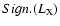 $Sign.(L_{\rm X})$