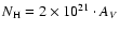 $N_{\rm H}=2 \times 10^{21}\cdot A_{V}$