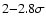 $2{-}2.8\sigma$