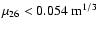 $\mu_{26} < 0.054~ {\rm m}^{1/3}$