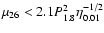 $\mu_{26} < 2.1 P_{1.8}^{2} \eta_{0.01}^{-1/2}$