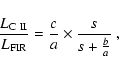 \begin{displaymath}\frac{L_{{\rm C~II}}}{L_{{\rm FIR}}} = \frac{c}{a} \times \frac{s}{s+\frac{b}{a}}~,
\end{displaymath}