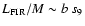 $L_{{\rm FIR}}/M \sim b~s_9$