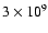 $3 \times 10^9$