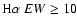 ${\rm H} \alpha~EW \ge 10$