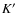 $K^{\prime}$