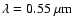 $\rm\lambda = 0.55~\mu m$