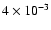 $ 4 \times 10^{-3}$