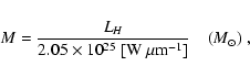 \begin{displaymath}M = \frac{L_{H}}{2.05 \times 10^{25}~{{\rm [W~\mu m^{-1}]}}}~~~~(M_{{\rm {\odot}}})~,
\end{displaymath}